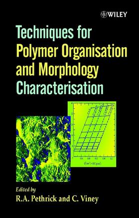 Pethrick / Viney |  Techniques for Polymer Organisation and Morphology Characterisation | Buch |  Sack Fachmedien