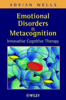 Wells |  Wells: Emotional Disorders   Metacognition P | Buch |  Sack Fachmedien