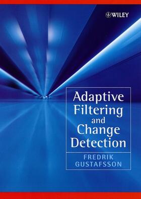 Gustafsson |  Adaptive Filtering and Change Detection | Buch |  Sack Fachmedien