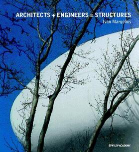 Margolius |  Architects + Engineers = Structures | Buch |  Sack Fachmedien