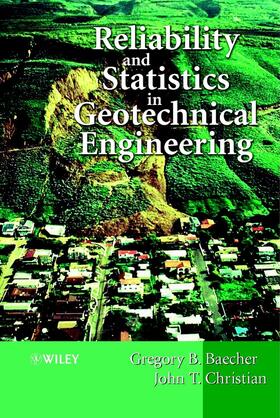 Baecher / Christian |  Reliability and Statistics in Geotechnical Engineering | Buch |  Sack Fachmedien