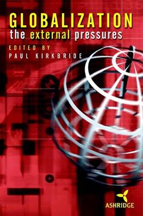 Kirkbride |  Globalization: The External Pressures | Buch |  Sack Fachmedien