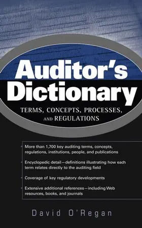 O'Regan |  Auditor's Dictionary: Terms, Concepts, Processes, and Regulations | Buch |  Sack Fachmedien