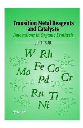 Tsuji |  Transition Metal Reagents and Catalysts | Buch |  Sack Fachmedien