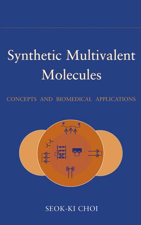 Choi |  Synthetic Multivalent Molecules | Buch |  Sack Fachmedien
