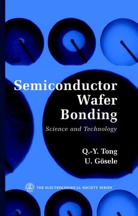 Tong / Gösele |  Semiconductor Wafer Bonding | Buch |  Sack Fachmedien