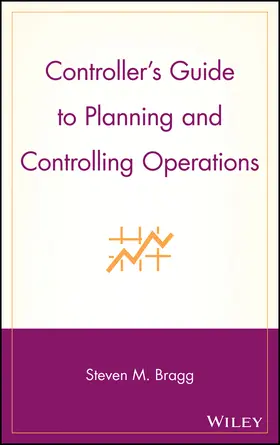 Bragg |  Controller's Guide to Planning and Controlling Operations | Buch |  Sack Fachmedien