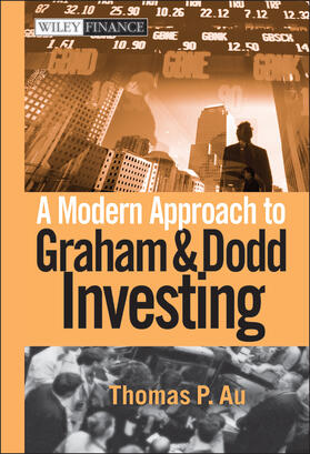 Au |  A Modern Approach to Graham and Dodd Investing | Buch |  Sack Fachmedien