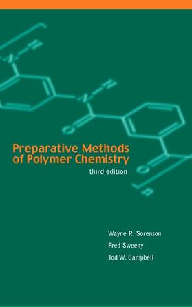 Sorenson / Sweeny / Campbell |  Preparative Methods of Polymer Chemistry | Buch |  Sack Fachmedien