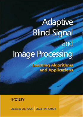 Cichocki / Amari |  Adaptive Blind Signal and Image Processing | Buch |  Sack Fachmedien