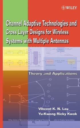 Lau / Kwok |  Channel-Adaptive Technologies and Cross-Layer Designs for Wireless Systems with Multiple Antennas | Buch |  Sack Fachmedien
