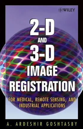 Goshtasby |  2-D and 3-D Image Registration | Buch |  Sack Fachmedien