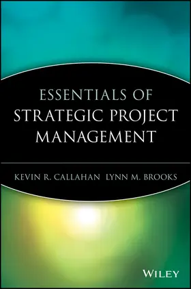 Callahan / Brooks |  Essentials of Strategic Project Management | Buch |  Sack Fachmedien