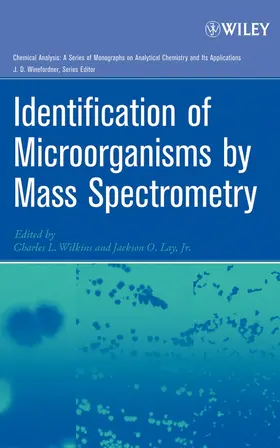 Wilkins / Lay / Winefordner |  Identification of Microorganisms by Mass Spectrometry | Buch |  Sack Fachmedien