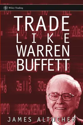 Altucher |  Trade Like Warren Buffett | Buch |  Sack Fachmedien