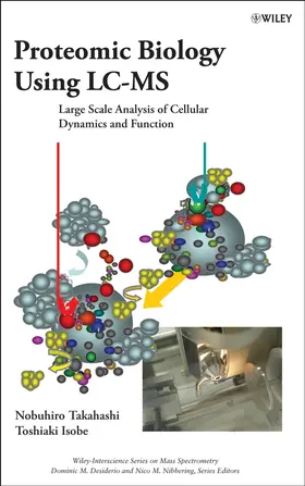 Takahashi / Isobe / Desiderio |  Proteomic Biology Using LC/MS | Buch |  Sack Fachmedien