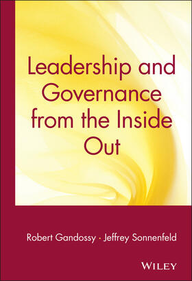 Gandossy / Sonnenfeld |  Leadership and Governance from the Inside Out | Buch |  Sack Fachmedien