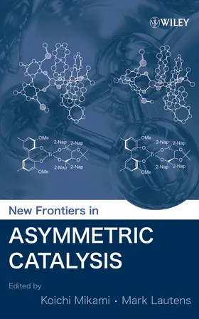 Mikami / Lautens |  New Frontiers in Asymmetric Catalysis | Buch |  Sack Fachmedien