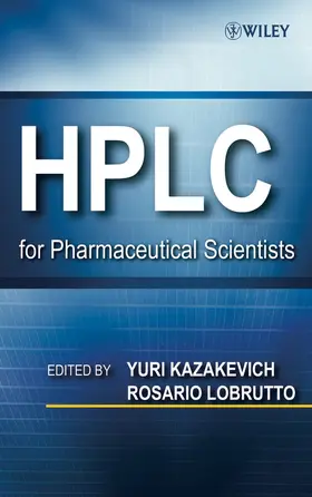 Kazakevich / LoBrutto |  HPLC for Pharmaceutical Scientists | Buch |  Sack Fachmedien