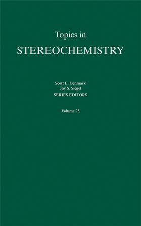 Denmark / Siegel / Eliel |  Topics in Stereochemistry, Volume 25 | Buch |  Sack Fachmedien