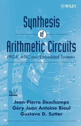 Deschamps / Bioul / Sutter |  Synthesis of Arithmetic Circuits | Buch |  Sack Fachmedien