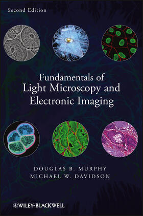 Murphy / Davidson |  Fundamentals of Light Microscopy and Electronic Imaging | Buch |  Sack Fachmedien