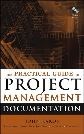 Rakos / Dhanraj / Kennedy |  The Practical Guide to Project Management Documentation | Buch |  Sack Fachmedien