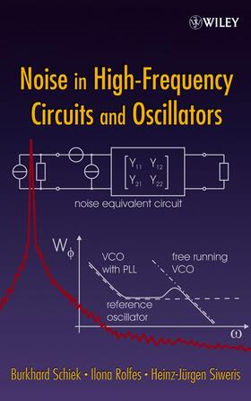 Schiek / Rolfes / Siweris |  Noise in High-Frequency Circuits and Oscillators | Buch |  Sack Fachmedien