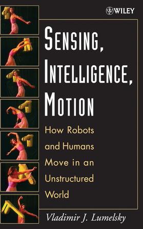 Lumelsky |  Sensing, Intelligence, Motion | Buch |  Sack Fachmedien