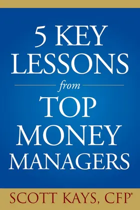 Kays |  Five Key Lessons from Top Money Managers | Buch |  Sack Fachmedien