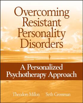 Millon / Grossman |  Overcoming Resistant Personality Disorders | Buch |  Sack Fachmedien