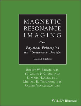 Brown / Cheng / Haacke |  Magnetic Resonance Imaging | Buch |  Sack Fachmedien
