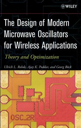 Rohde / Poddar / Böck |  The Design of Modern Microwave Oscillators for Wireless Applications | Buch |  Sack Fachmedien