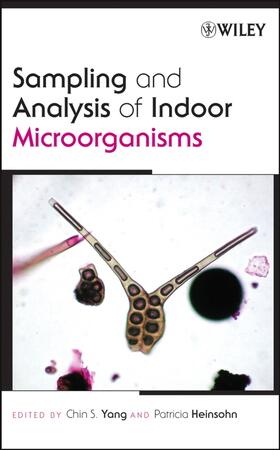 Yang / Heinsohn |  Sampling and Analysis of Indoor Microorganisms | Buch |  Sack Fachmedien