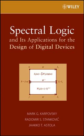 Karpovsky / Stankovic / Astola |  Spectral Logic and Its Applications for the Design of Digital Devices | Buch |  Sack Fachmedien