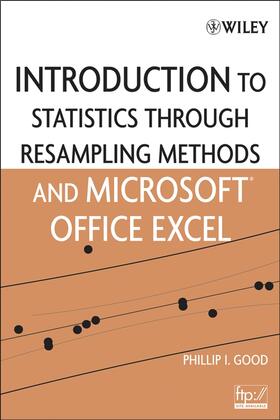 Good |  Introduction to Statistics Through Resampling Methods and Microsoft Office Excel | Buch |  Sack Fachmedien