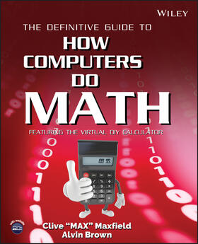 Maxfield / Brown |  The Definitive Guide to How Computers Do Math | Buch |  Sack Fachmedien