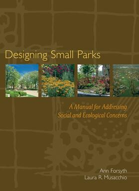 Forsyth / Musacchio |  Designing Small Parks | Buch |  Sack Fachmedien