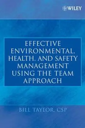 Taylor |  Effective Environmental, Health, and Safety Management Using the Team Approach | eBook | Sack Fachmedien