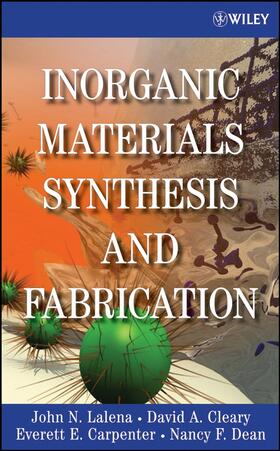 Lalena / Cleary / Carpenter |  Inorganic Materials Synthesis and Fabrication | Buch |  Sack Fachmedien