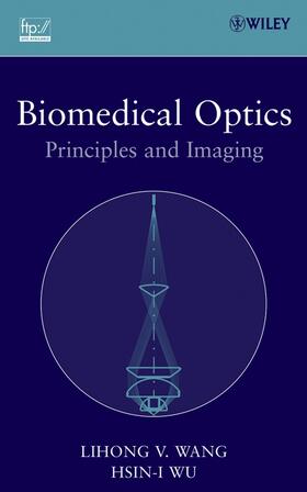 Wang / Wu |  Biomedical Optics | Buch |  Sack Fachmedien