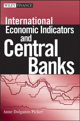 Picker |  International Economic Indicators and Central Banks | Buch |  Sack Fachmedien