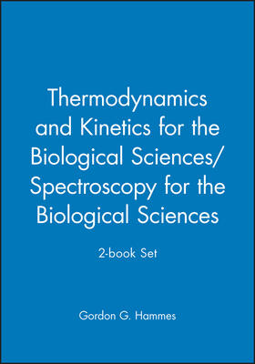 Hammes |  Thermodynamics and Kinetics for the Biological Sciences/Spectroscopy for the Biological Sciences; 2-Book Set | Buch |  Sack Fachmedien