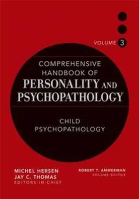 Ammerman |  Comprehensive Handbook of Personality and Psychopathology , Volume 3 , Child Psychopathology | eBook | Sack Fachmedien