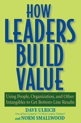 Ulrich / Smallwood |  How Leaders Build Value | Buch |  Sack Fachmedien