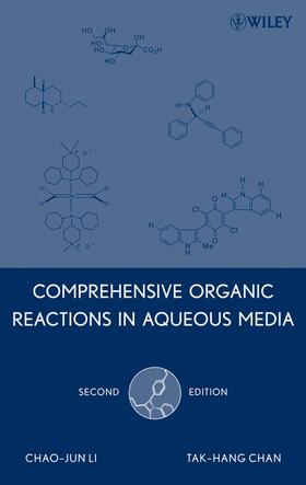 Li / Chan |  Comprehensive Organic Reactions in Aqueous Media | Buch |  Sack Fachmedien