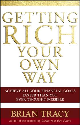 Tracy |  Getting Rich Your Own Way | Buch |  Sack Fachmedien