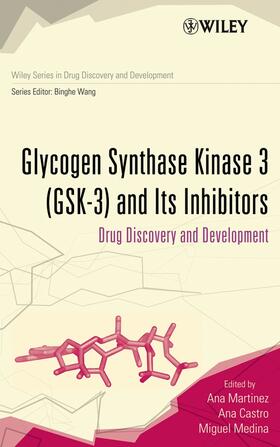 Martinez / Castro / Medina |  Glycogen Synthase Kinase 3 (Gsk-3) and Its Inhibitors | Buch |  Sack Fachmedien