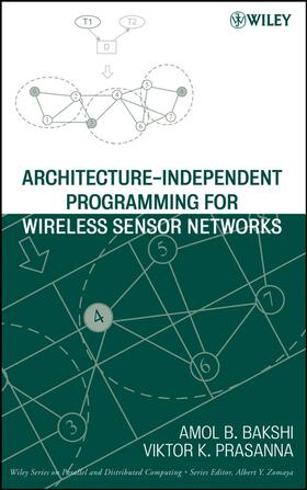 Bakshi / Prasanna |  Architecture-Independent Programming for Wireless Sensor Networks | Buch |  Sack Fachmedien