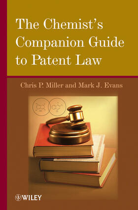 Miller / Evans |  The Chemist's Companion Guide to Patent Law | Buch |  Sack Fachmedien